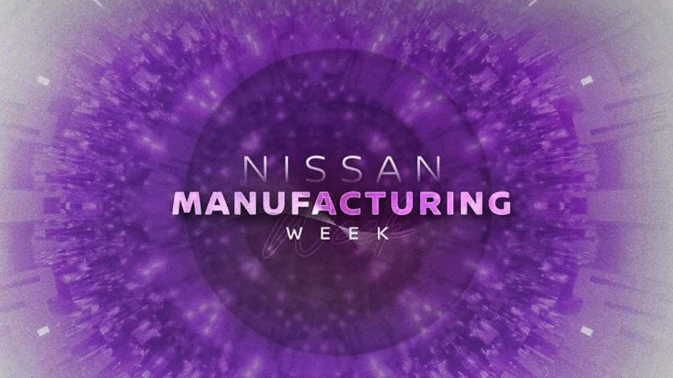 Nissan apresenta a Manufacturing Week, a segunda edição da NSAM Week